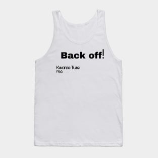 Back Off! Kwame Ture - Stokely Carmichael - Black - Back Tank Top